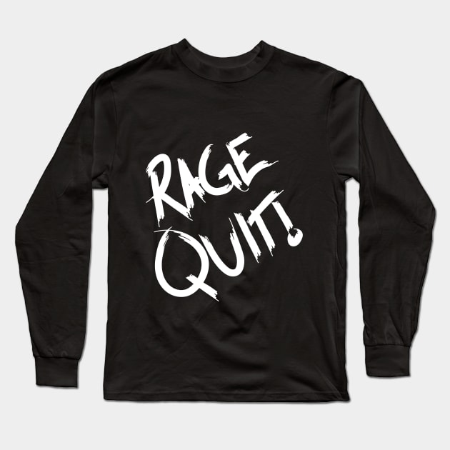 RAGE QUIT - White Long Sleeve T-Shirt by TRE2PnD